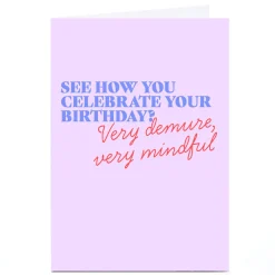Card Factory Personalised Birthday Card - Very Demure, Very Mindful Celebration