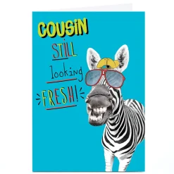 New Personalised Birthday Card - Still Looking Fresh Zebra, Cousin Funny|Birthday