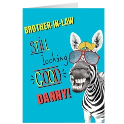 Best Personalised Birthday Card - Brother-in-Law, Still Looking Good Zebra Funny|Birthday