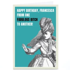 Card Factory Personalised Birthday Card - One Fabulous B***h To Another