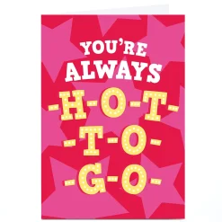 Online Personalised Card - You're Always Hot To Go For Friend|Trending