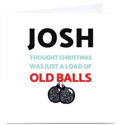 Best Personalised Cheeky Christmas Card - A Load Of Old Balls Christmas