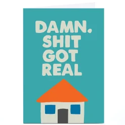 Card Factory Personalised Jolly Awesome New Home Card - Damn, Sh*t Got Real