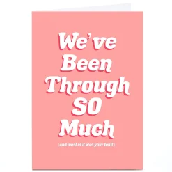 Sale Personalised Phoebe Munger Card - Been Through So Much Anniversary|Funny