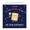 Card Factory Personalised Pop! Birthday Card - A Little Toast To You, Cousin