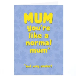 Online Personalised Shout! Mother's Day Card - Like a Normal Mum Funny