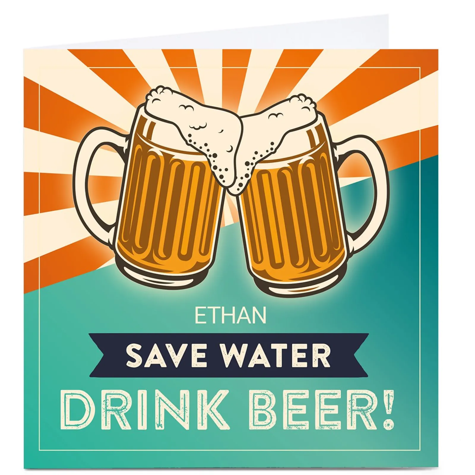 New Personalised Typee! Card - Save Water Drink Beer BOY For Uncle|For Son