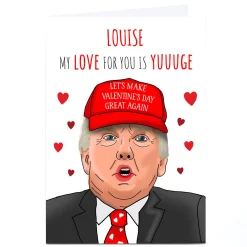 Card Factory Personalised Valentine's Day Card - My Love For You Is Yuuuge