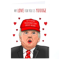 Card Factory Personalised Valentine's Day Card - My Love For You Is Yuuuge