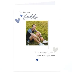 Card Factory Photo Father's Day Card - Just For You Daddy Hearts