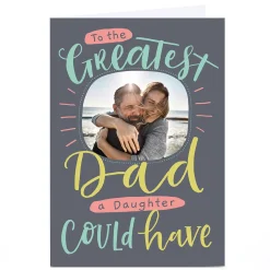 Card Factory Photo Personalised Nikki Whiston Card - Greatest Dad, From Daughter
