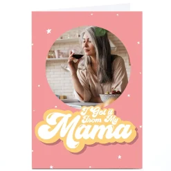 Outlet Photo Phoebe Munger Mother's Day Card - Got it From My Mama Photo