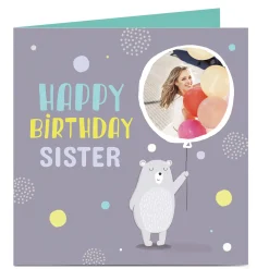 Card Factory Photo Upload Birthday Card - Bear, Sister