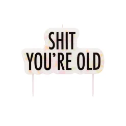 Card Factory Shit You're Old Cake Candle